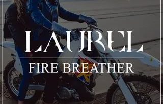 Laurel - Fire Breather