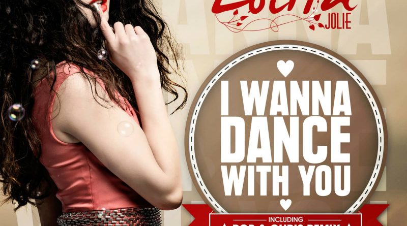 Lolita Jolie - I Wanna Dance with You
