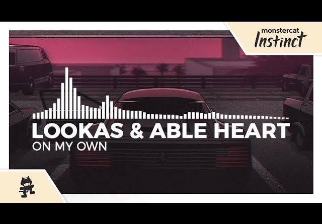 Lookas, Able Heart - On My Own