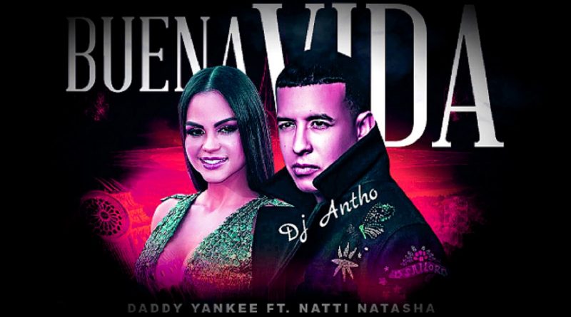 Natti Natasha, Daddy Yankee - Buena Vida