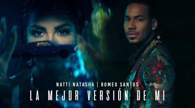 Natti Natasha, Romeo Santos - La Mejor Versión De Mi
