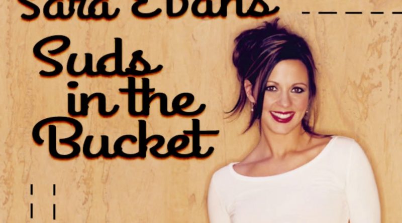 Sara Evans - Suds in the Bucket