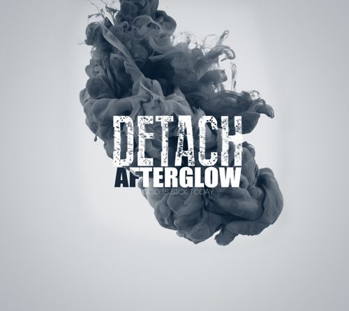 Detach - Afterglow