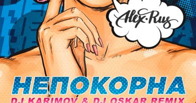 ALEX&RUS, DJ Karimov, DJ Oskar - Непокорна