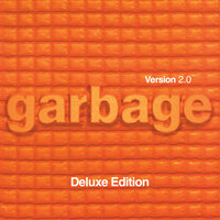 Garbage - The trick is to keep breathing