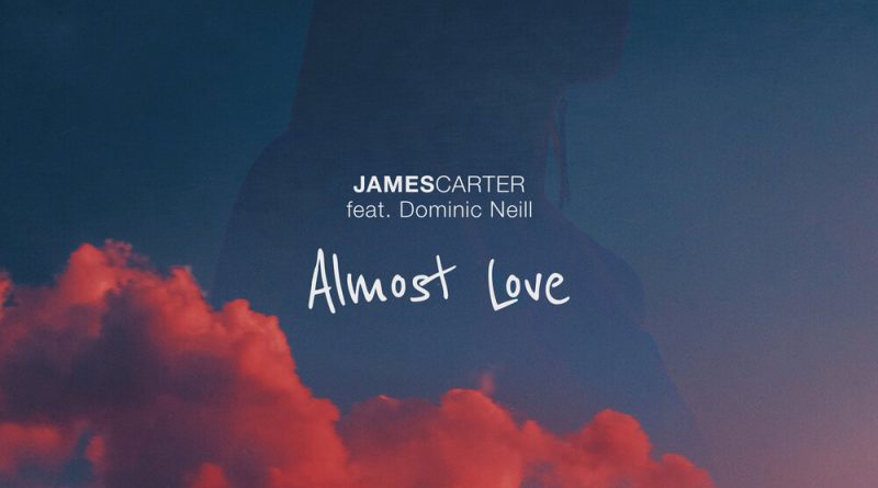 James Carter, Dominic Neill - Almost Love