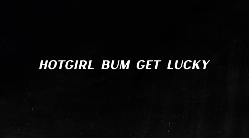Galakuoi - Hot Girl Bum Get Lucky