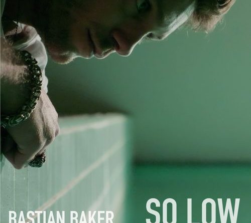 Bastian Baker - So low