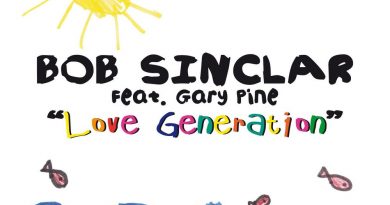 Bob Sinclar, Gary Pine - Love Generation