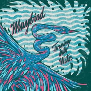 Maybird - Bluebird Flew Away