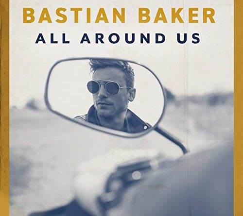 Bastian Baker - All around us