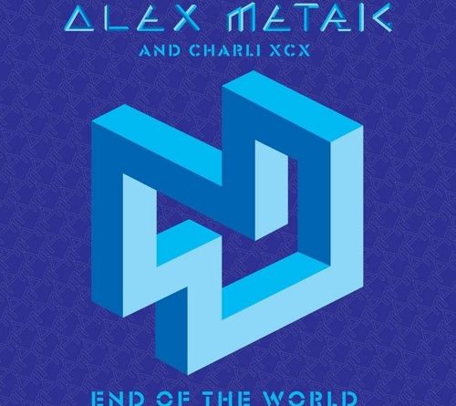 Alex Metric, Charli XCX - End Of The World