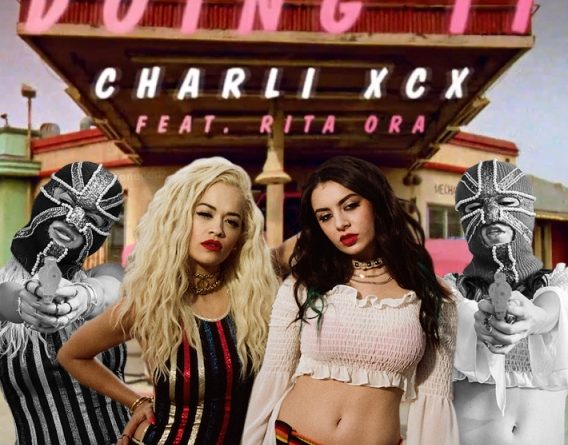 Charli XCX, Rita Ora - Doing It