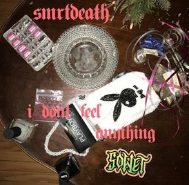 Smrtdeath - I Don't Feel Anything