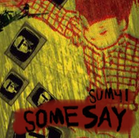 Sum41 - Some Say