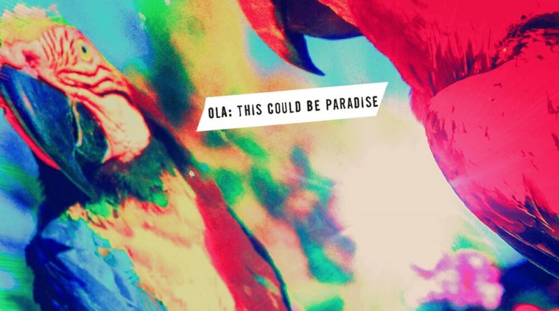 Ola - This Could Be Paradise