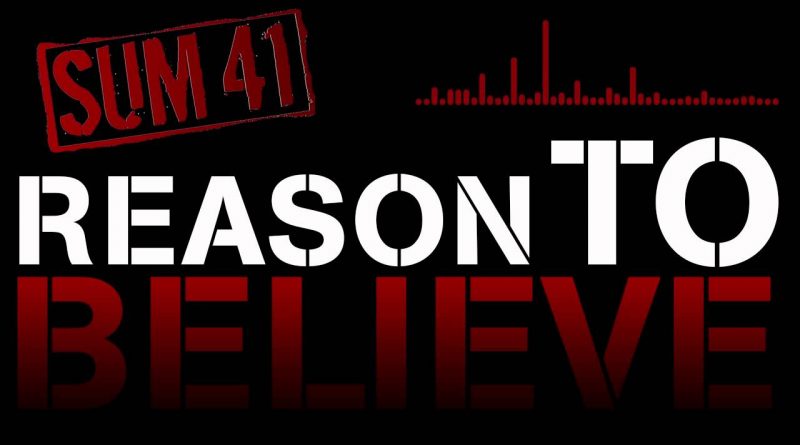 Sum41 - Reason To Believe