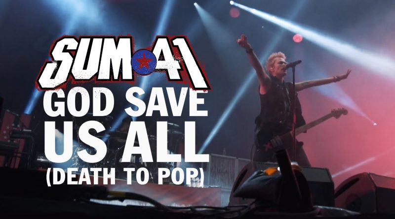 Sum41 - God Save Us All (Death to POP)