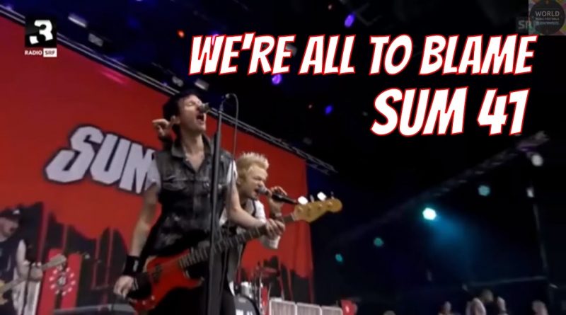 Sum41 - We're All To Blame