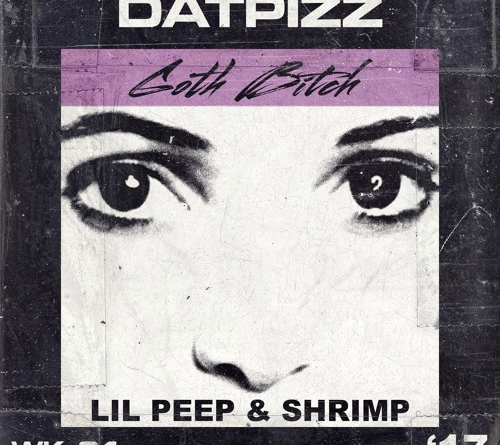 Lil peep X Shrimp - Goth Bitch