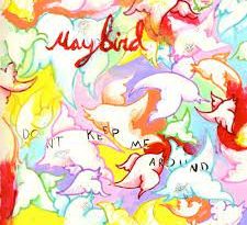 Maybird - Don't Keep Me Around
