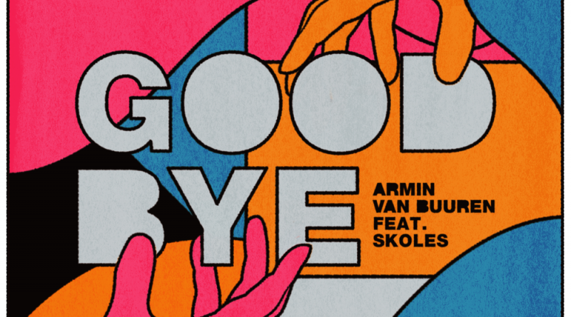 Armin van Buuren, SKOLES - Goodbye