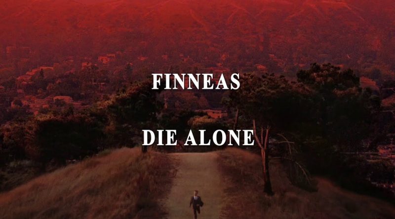 FINNEAS - Die Alone