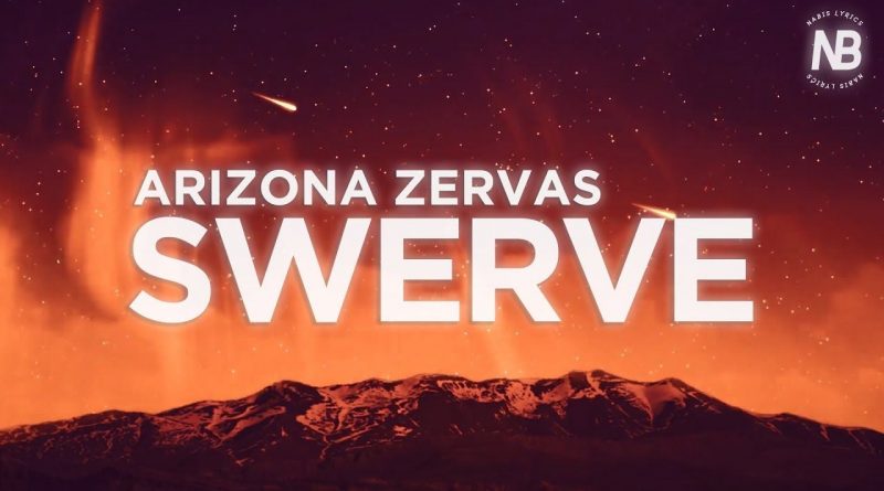 Arizona Zervas - Swerve