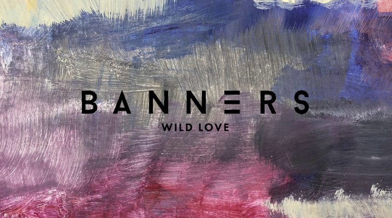 BANNERS - Wild Love