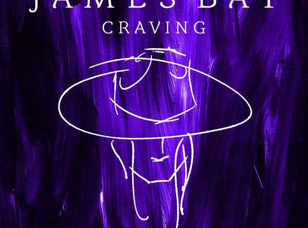 James Bay - Craving