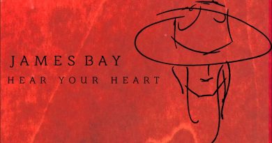 James Bay - Hear Your Heart