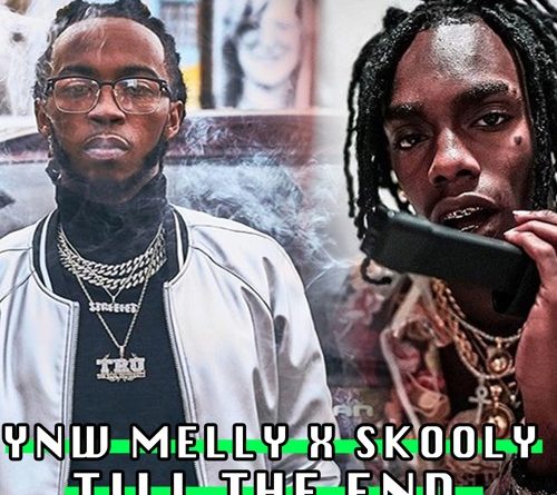 YNW Melly, Skooly - Till The End