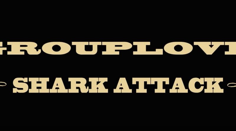 Grouplove - Shark Attack