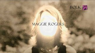 Maggie Rogers - Resonant Body