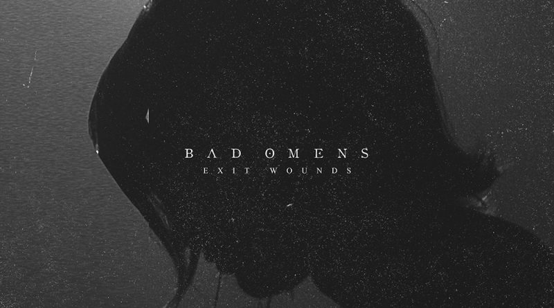 Bad Omens - Exit Wounds