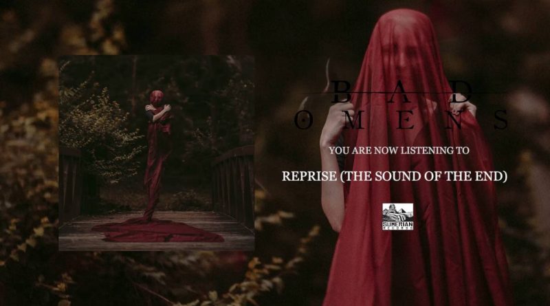 Bad Omens - Reprise (The Sound Of The End)