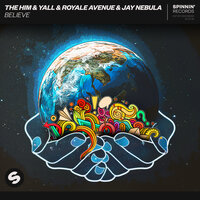 Yall, The Him, Royale Avenue, Jay Nebula - Believe