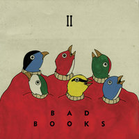 Bad Books, Manchester Orchestra, Kevin Devine - It Never Stops