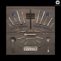 Frightened Rabbit - Late March, Death March