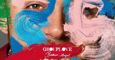 Grouplove - Broken Ange