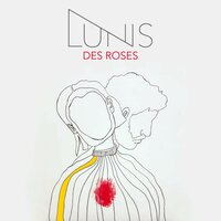 Lunis - Des roses