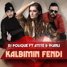 DJ Polique ft Atiye & 9Canlı - Kalbimin Fendi