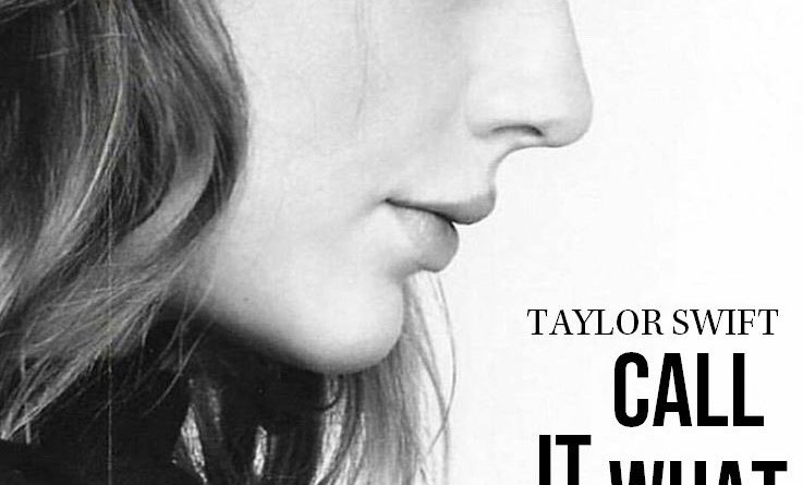 Taylor Swift - Call It What You Want