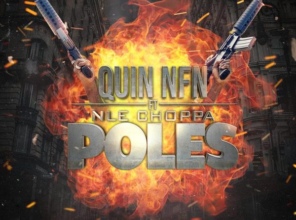 Quin Nfn, NLE Choppa - Poles
