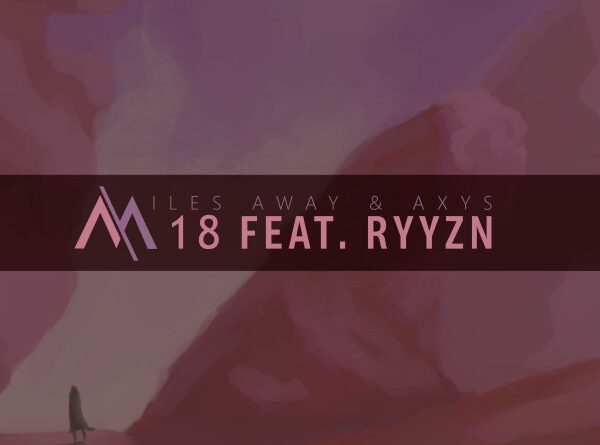 AXYS, Miles Away, RYYZN - 18