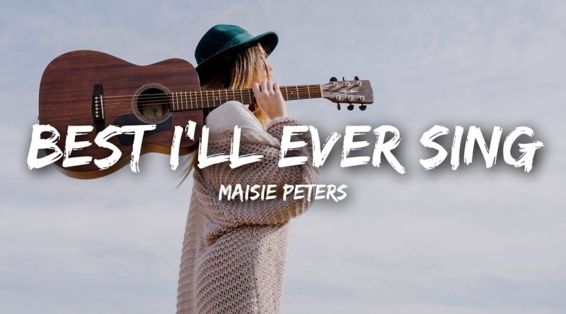Maisie Peters - Best I'll Ever Sing