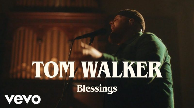 Tom Walker - Blessings
