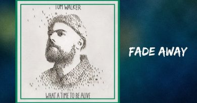 Tom Walker - Fade Away