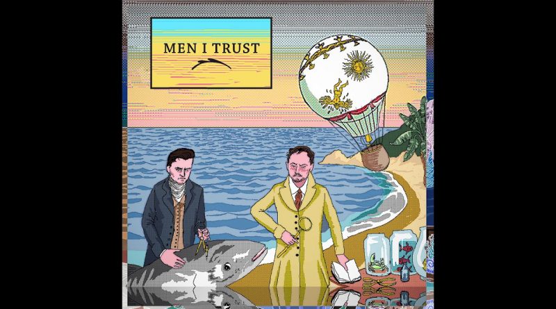 Men I Trust - A Cycle (feat. Odile)