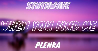 plenka - When You Find Me